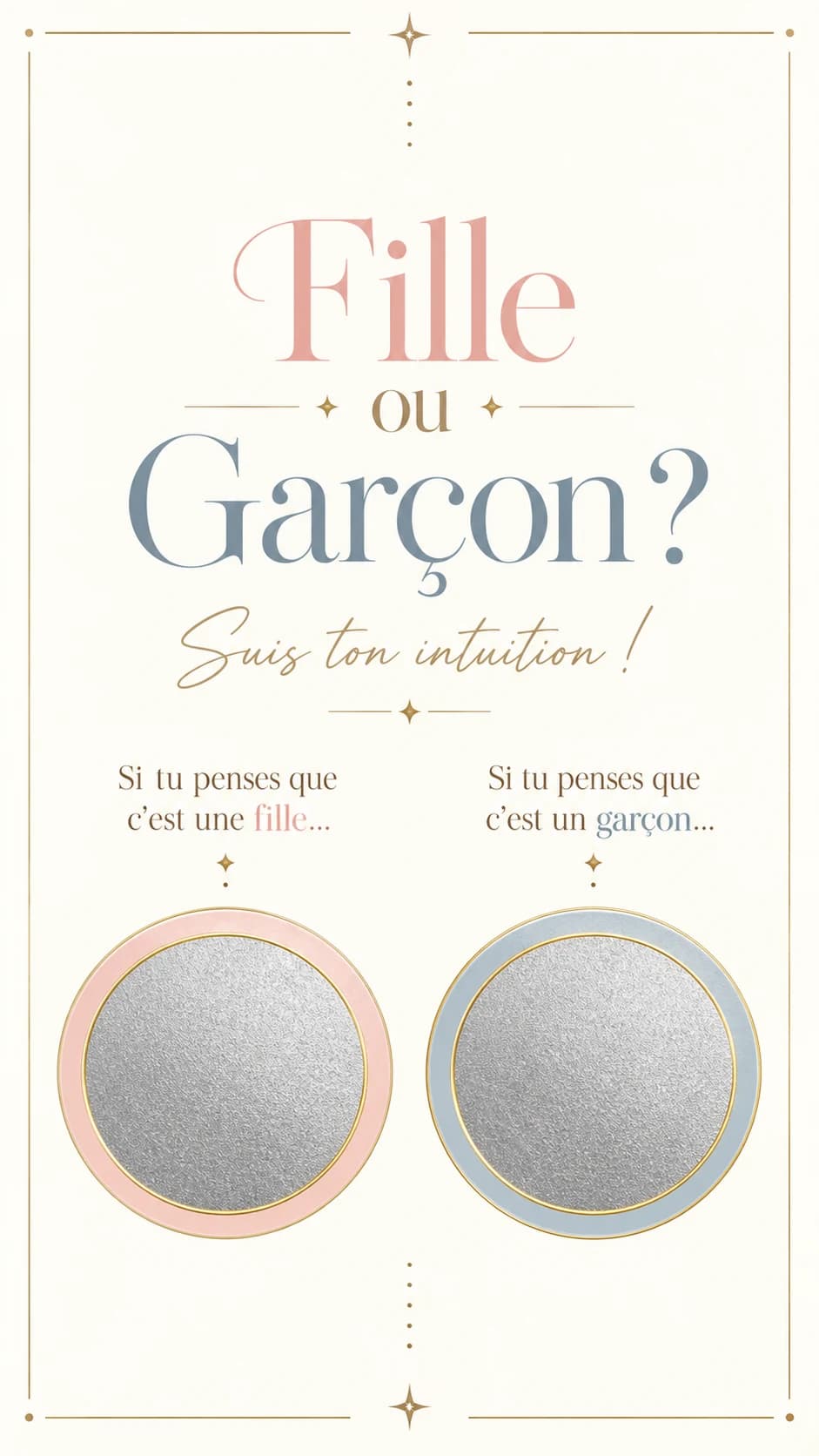 Carte épurée ivoire à filets dorés, titre « Fille ou garçon ? » et deux pastilles argentées cerclées de rose et de bleu
